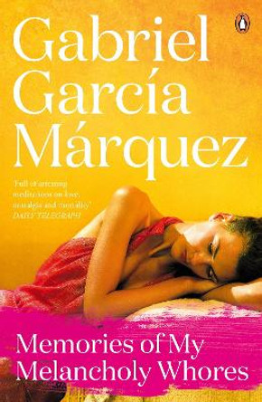 Memories of My Melancholy Whores by Gabriel Garcia Marquez