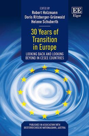 30 Years of Transition in Europe: Looking Back and Looking Beyond in CESEE Countries by Robert Holzmann