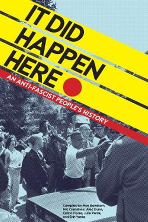 It Did Happen Here: An Antifascist People's History by Julie Perini