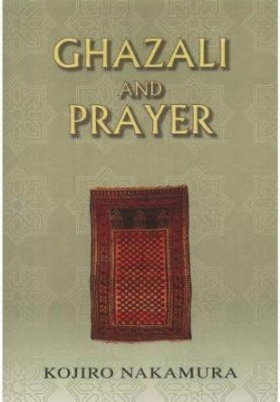 Ghazali and Prayer by Koji Nakamura