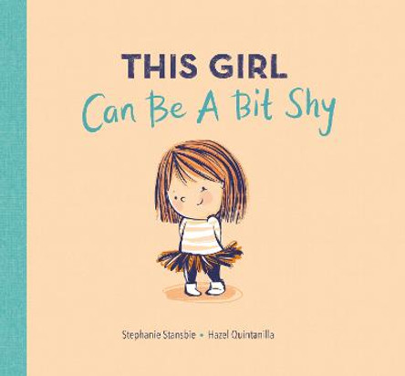 This Girl Can Be a Bit Shy by Stephanie Stansbie
