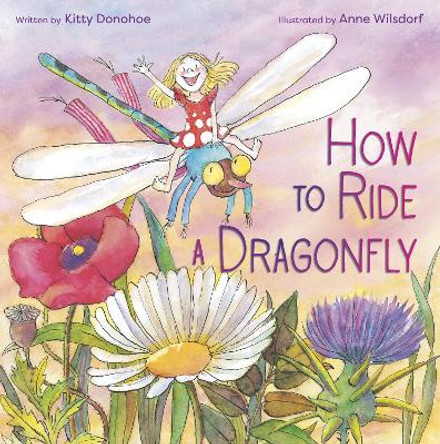 How to Ride a Dragonfly by Kitty Donohoe