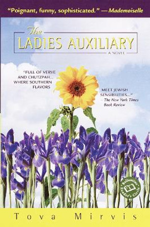 The Ladies Auxiliary: A Novel by Tova Mirvis