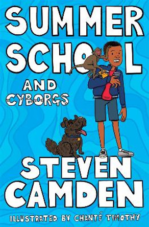 Summer School and Cyborgs by Steven Camden