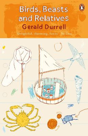 Birds, Beasts and Relatives by Gerald Durrell