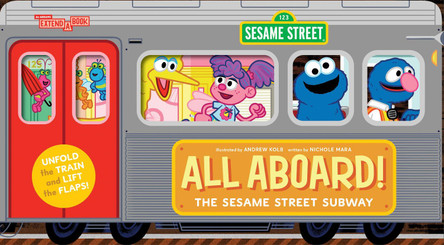 All Aboard! The Sesame Street Subway (An Abrams Extend-a-book) by Nichole Mara