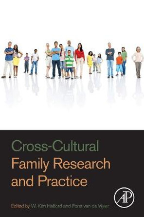 Cross-Cultural Family Research and Practice by W. Kim Halford