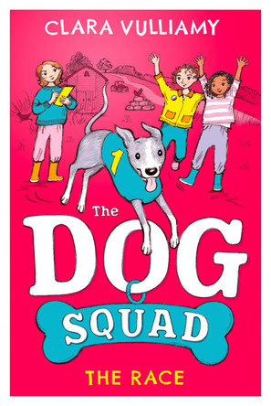 The Race (The Dog Squad, Book 2) by Clara Vulliamy 9780008719067 The Race (The Dog Squad, Book 2) by Clara Vulliamy 9780008719067
