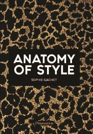 Anatomy of Style by Sophie Gachet