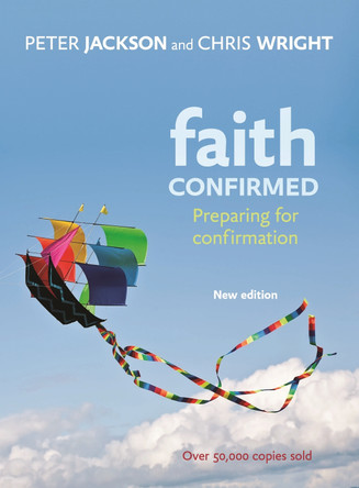 Faith Confirmed: Preparing for Confirmation by Peter Jackson