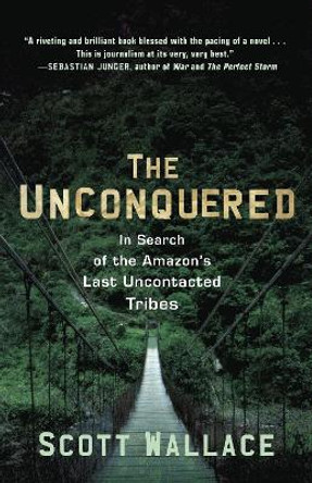 The Unconquered by Scott Wallace