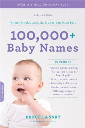 100,000 + Baby Names (Revised): The most helpful, complete, & up-to-date name book by Bruce Lansky