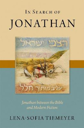 In Search of Jonathan: Jonathan between the Bible and Modern Fiction by Lena-Sofia Tiemeyer