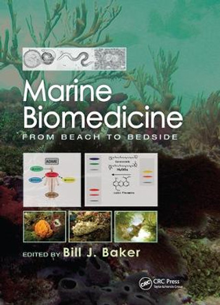 Marine Biomedicine: From Beach to Bedside by Bill J. Baker