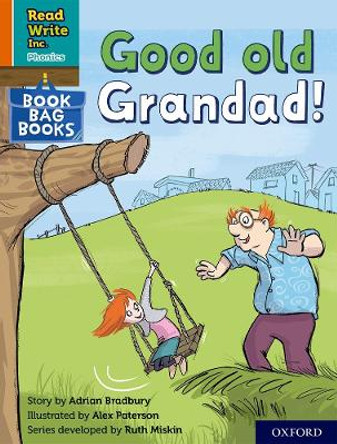 Read Write Inc. Phonics: Orange Set 4 Book Bag Book 6 Good old Grandad! by Adrian Bradbury