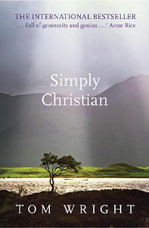 Simply Christian by Tom Wright