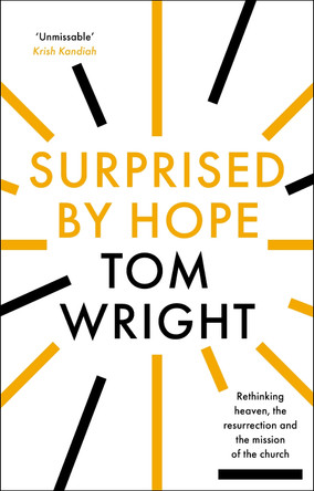 Surprised by Hope by Tom Wright