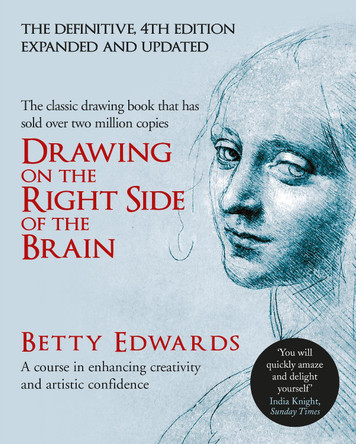 Drawing on the Right Side of the Brain: A Course in Enhancing Creativity and Artistic Confidence: definitive 4th edition by Betty Edwards