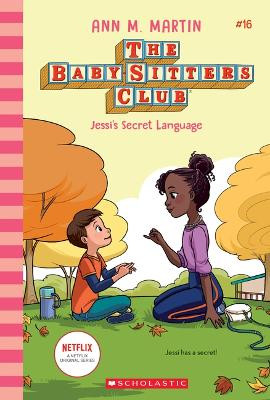 Jessi's Secret Language (the Baby-Sitters Club #16): Volume 16 by Ann M Martin