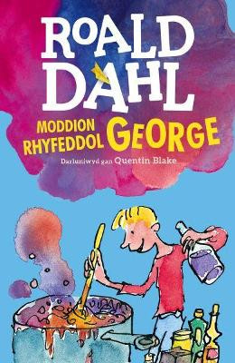 Moddion Rhyfeddol George Roald Dahl 9781849673471