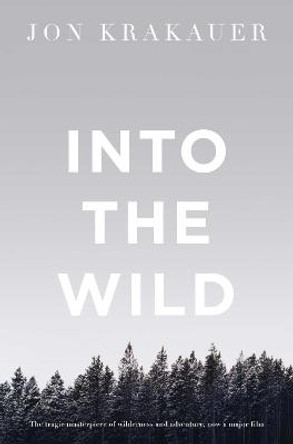 Into the Wild by Jon Krakauer