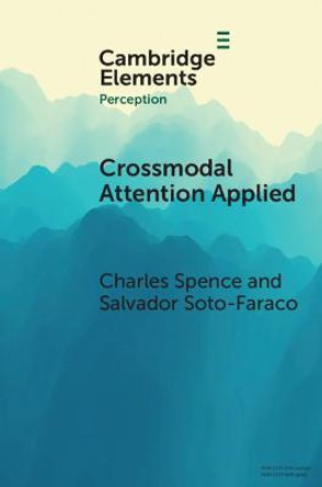 Crossmodal Attention Applied: Lessons for Driving by Charles Spence