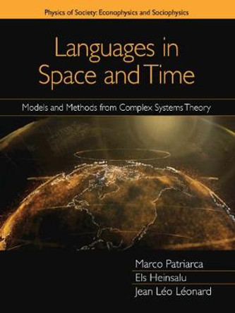 Languages in Space and Time: Models and Methods from Complex Systems Theory by Marco Patriarca