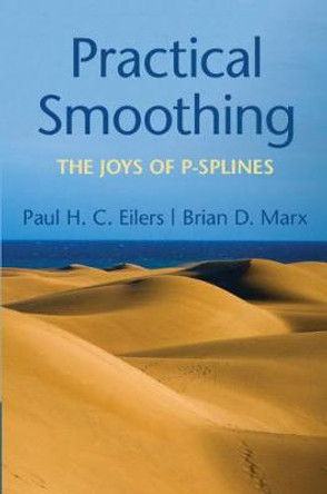 Practical Smoothing: The Joys of P-splines by Paul H.C. Eilers