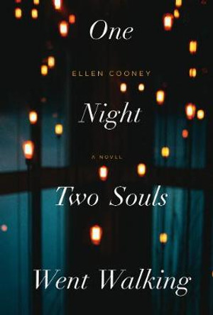 One Night Two Souls Went Walking by Ellen Cooney