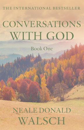 Conversations With God by Neale Donald Walsch