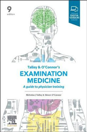 Talley and O'Connor's Examination Medicine: A Guide to Physician Training by Nicholas J. Talley