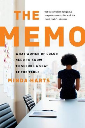 The Memo: What Women of Color Need to Know to Secure a Seat at the Table by Minda Harts