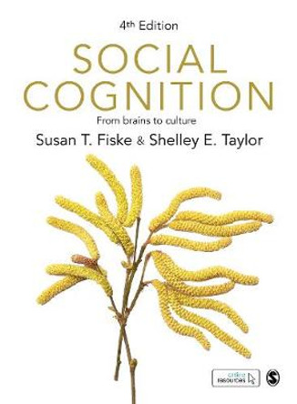 Social Cognition: From brains to culture by Susan T. Fiske