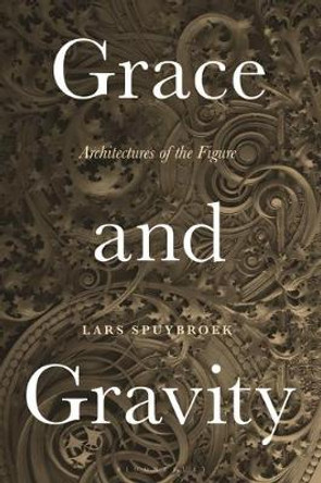 Grace and Gravity: Architectures of the Figure by Lars Spuybroek