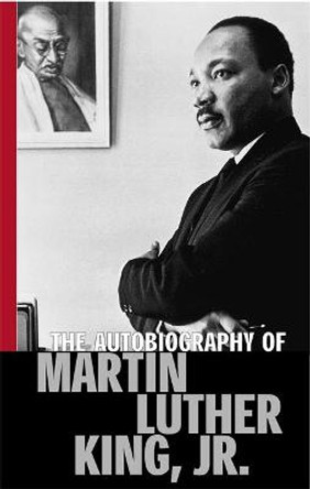 The Autobiography Of Martin Luther King, Jr by Martin Luther King, Jr.