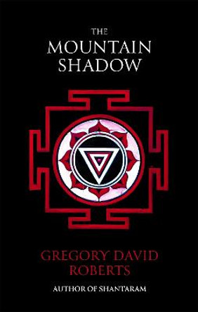 The Mountain Shadow by Gregory David Roberts