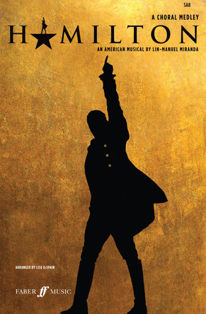 Hamilton: A Choral Medley by Lin-Manuel Miranda 9780571540068