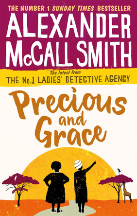 Precious and Grace by Alexander McCall Smith