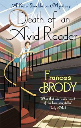 Death of an Avid Reader: A Kate Shackleton Mystery by Frances Brody