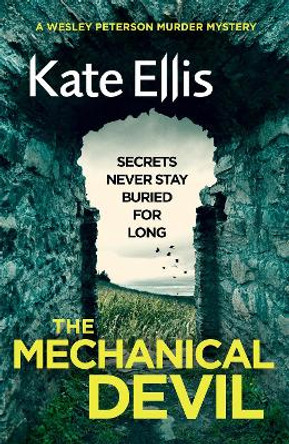 The Mechanical Devil: Book 22 in the DI Wesley Peterson crime series by Kate Ellis