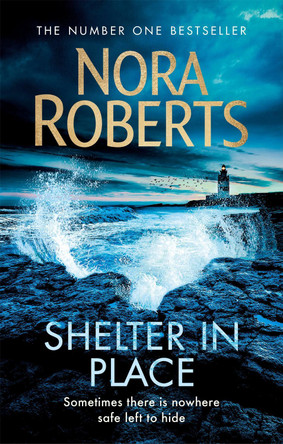 Shelter in Place by Nora Roberts