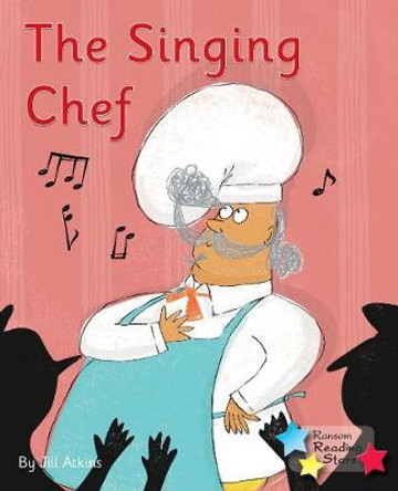 The Singing Chef: Phonics Phase 5 by Jill Atkins
