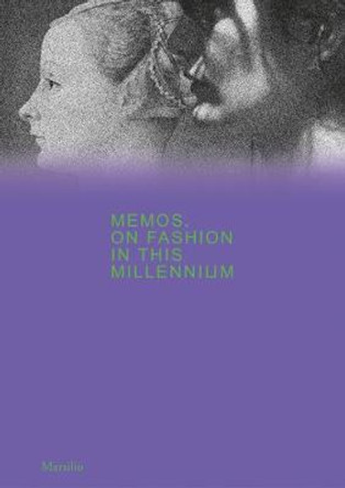 Memos: On Fashion in This Millennium by Maria Luisa Frisa