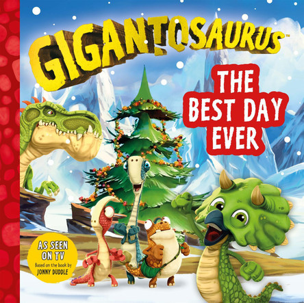 Gigantosaurus - The Best Day Ever: A festive Christmas story packed with dinosaurs! by Cyber Group Studios
