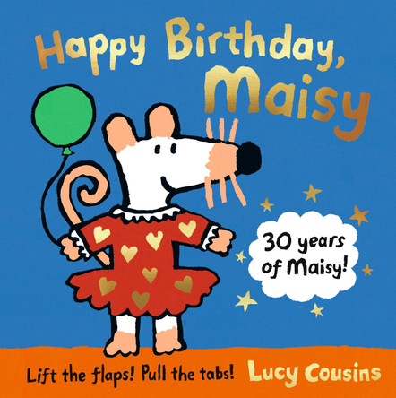 Happy Birthday, Maisy by Lucy Cousins