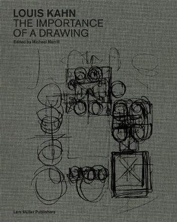 Louis Kahn: The Importance of a Drawing by Louis Kahn