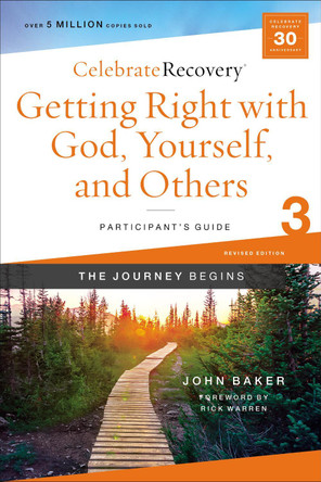 Getting Right with God, Yourself, and Others Participant's Guide 3: A Recovery Program Based on Eight Principles from the Beatitudes by John Baker 9780310131427