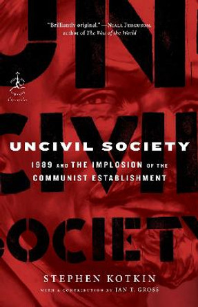 Uncivil Society by Stephen Kotkin