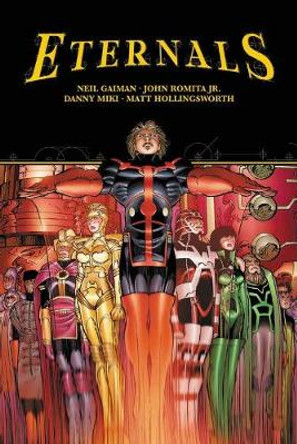 Eternals By Neil Gaiman & John Romita Jr. by Neil Gaiman