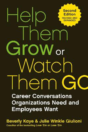 Help Them Grow Or Watch Them Go by Beverly Kaye